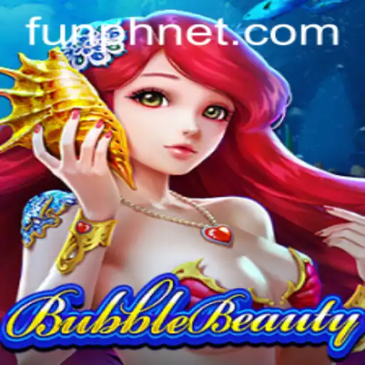 Exploring the Excitement of BubbleBeauty on FUN.PH
